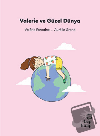 Valerie ve Güzel Dünya - Valerie Fontaine - Hep Kitap - Fiyatı - Yorum