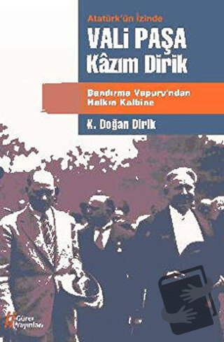 Vali Paşa Kazım Dirik - Kolektif - Gürer Yayınları - Fiyatı - Yorumlar