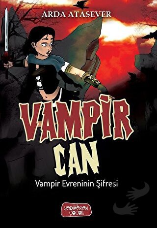 Vampir Evreninin Şifresi - Vampir Can - Arda Atasever - Yediveren Çocu