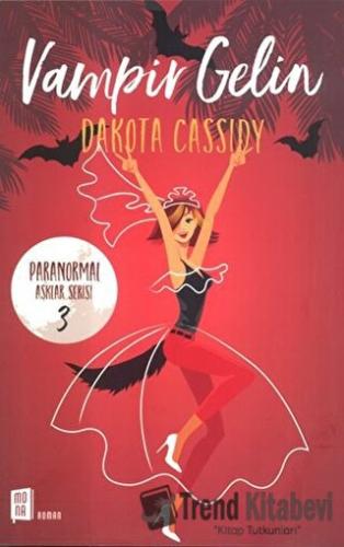 Vampir Gelin - Dakota Cassidy - Mona Kitap - Fiyatı - Yorumları - Satı