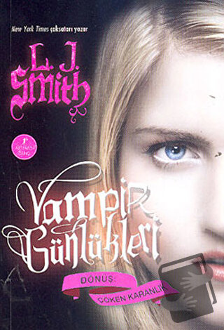 Vampir Günlükleri - Dönüş: Çöken Karanlık - L. J. Smith - Artemis Yayı