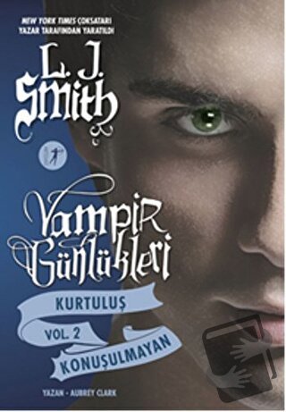 Vampir Günlükleri Kurtuluş Vol 2: Konuşulmayan - L. J. Smith - Artemis