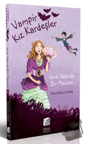 Vampir Kız Kardeşler - Isırık Tadında Bir Macera - Fransizka Gehm - Fi