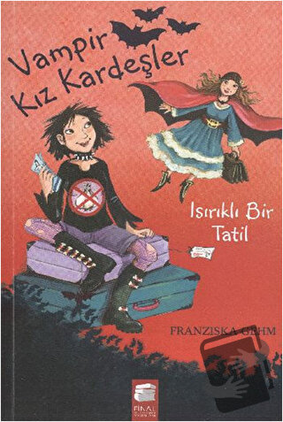 Vampir Kız Kardeşler - Isırıklı Bir Tatil - Fransizka Gehm - Final Kül