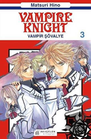 Vampire Knight - Vampir Şövalye 3 - Kolektif - Akıl Çelen Kitaplar - F