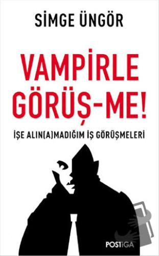 Vampirle Görüş-me - Simge Üngör - Postiga Yayınları - Fiyatı - Yorumla