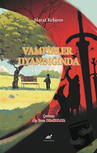 Vampirler Uyandığında - Marat Kebirov - Paradigma Akademi Yayınları - 