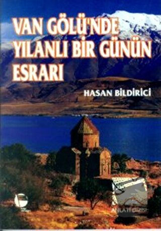 Van Gölü’nde Yılanlı Bir Günün Esrarı - Hasan Bildirici - Belge Yayınl