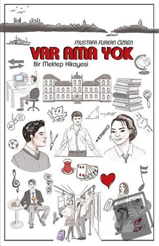 Var Ama Yok - Bir Mektep Hikayesi - Mustafa Furkan Özren - Okur Kitapl