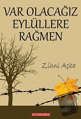 Var Olacağız Eylüllere Rağmen - Zihni Açba - Bilgeoğuz Yayınları - Fiy