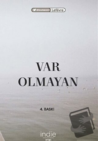 Var Olmayan - Lefevre - İndie Yayınları - Fiyatı - Yorumları - Satın A