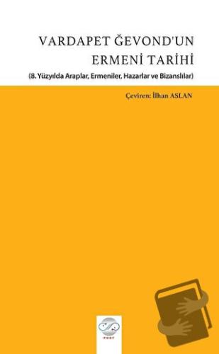 Vardapet Ğevond’un Ermeni Tarihi (8. Yüzyılda Araplar, Ermeniler, Haza