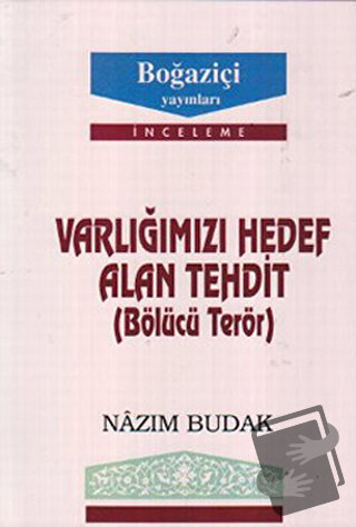 Varlığımızı Hedef Alan Tehdit (Bölücü Terör) - Nazım Budak - Boğaziçi 