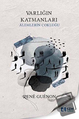 Varlığın Katmanları - Rene Guenon - Sen Yayınları - Fiyatı - Yorumları