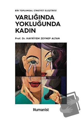 Varlığında Yokluğunda Kadın - Bir Toplumsal Cinsiyet Eleştirisi - Hayr