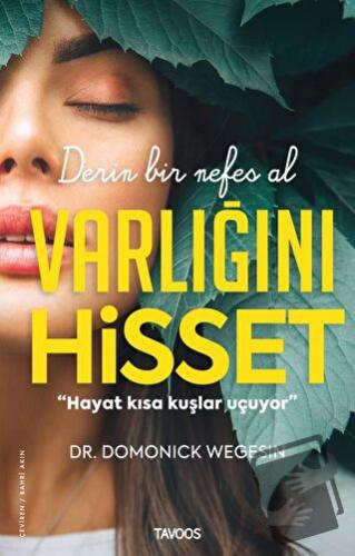 Varlığını Hisset - Derin Bir Nefes Al - Domonick Wegesin - Tavoos - Fi