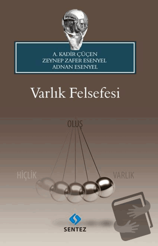 Varlık Felsefesi - A. Kadir Çüçen - Sentez Yayınları - Fiyatı - Yoruml