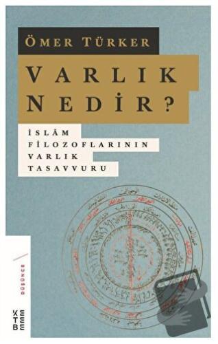 Varlık Nedir? - Ömer Türker - Ketebe Yayınları - Fiyatı - Yorumları - 