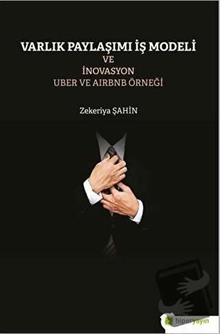 Varlık Paylaşımı ve İnovasyon Uber ve Airbnb Örneği - Zekeriya Şahin -