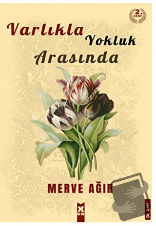 Varlıkla Yokluk Arasında - Merve Ağır - X10 Kitap - Fiyatı - Yorumları