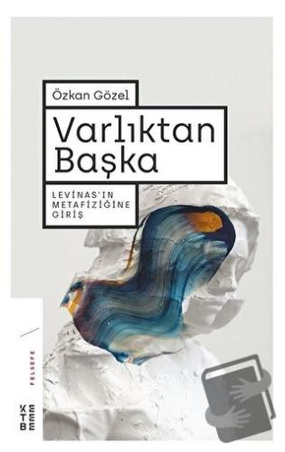 Varlıktan Başka - Özkan Gözel - Ketebe Yayınları - Fiyatı - Yorumları 