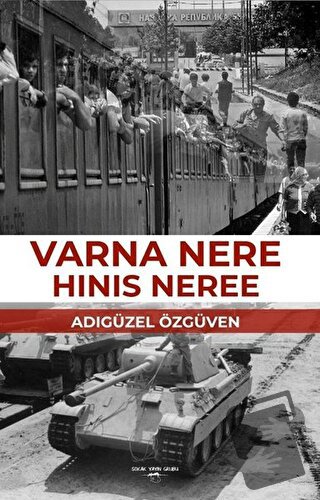 Varna Nere Hinis Neree - Adıgüzel Özgüven - Sokak Kitapları Yayınları 