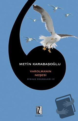 Varolmanın Neşesi - Metin Karabaşoğlu - İz Yayıncılık - Fiyatı - Yorum