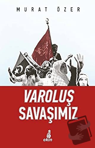 Varoluş Savaşımız - Murat Özer - Ekin Yayınları - Fiyatı - Yorumları -