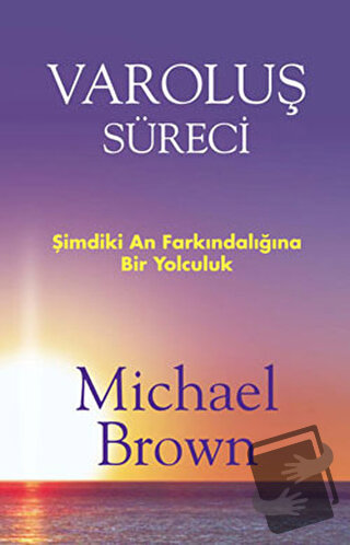 Varoluş Süreci - Michael Brown - Butik Yayınları - Fiyatı - Yorumları 