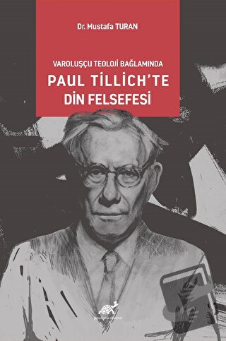 Varoluşcçu Teoloji Bağlamında Paul Tillich’te Din Felsefesi - Mustafa 