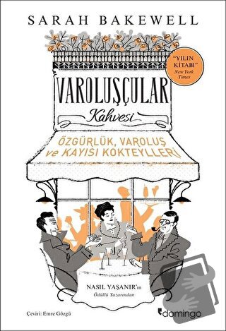 Varoluşçular Kahvesi - Sarah Bakewell - Domingo Yayınevi - Fiyatı - Yo