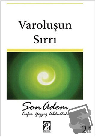 Varoluşun Sırrı - Son Adem - Cafer Gezgez Abdullah - İştirak Yayınevi 