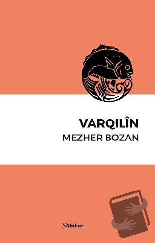 Varqılin - Mezher Bozan - Nubihar Yayınları - Fiyatı - Yorumları - Sat