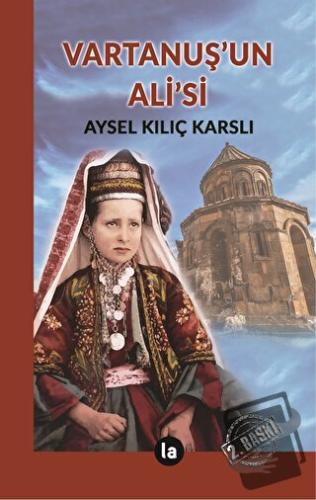 Vartanuş’un Ali’si - Aysel Kılıç Karslı - La Kitap - Fiyatı - Yorumlar