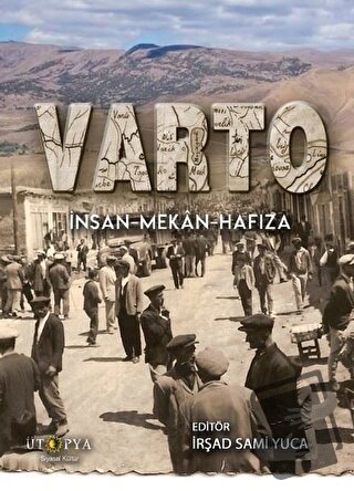 Varto: İnsan-Mekan-Hafıza - Kolektif - Ütopya Yayınevi - Fiyatı - Yoru