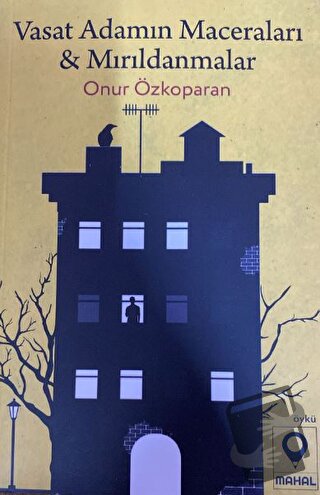 Vasat Adamın Maceraları ve Mırıldanmalar - Onur Özkoparan - Mahal Edeb