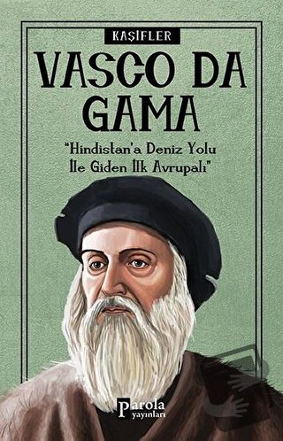 Vasco Da Gama - Kaşifler - Turan Tektaş - Parola Yayınları - Fiyatı - 