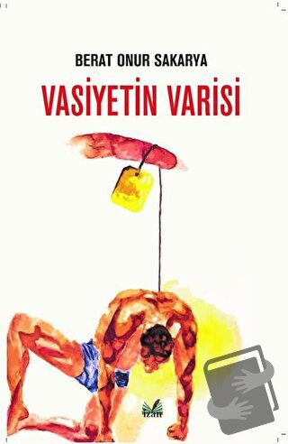 Vasiyetin Varisi - Berat Onur Sakarya - İzan Yayıncılık - Fiyatı - Yor