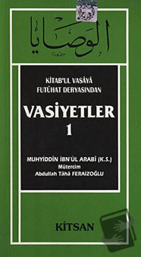 Vasiyetler 1 - Muhyiddin İbn Arabi - Kitsan Yayınları - Fiyatı - Yorum