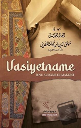 Vasiyetname - İbn-i Kudame el-Makdisi - Im Auftrag des Islam - Fiyatı 