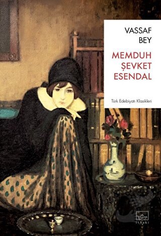 Vassaf Bey - Memduh Şevket Esendal - İthaki Yayınları - Fiyatı - Yorum