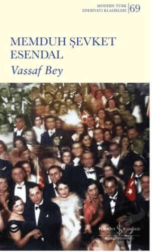 Vassaf Bey - Memduh Şevket Esendal - İş Bankası Kültür Yayınları - Fiy