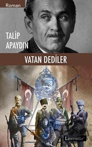 Vatan Dediler - 2 - Talip Apaydın - Literatür Yayıncılık - Fiyatı - Yo