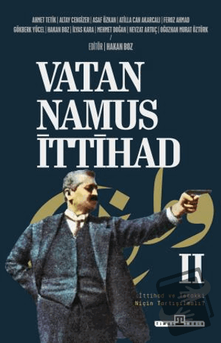 Vatan Namus İttihad - Ahmet Tetik - Timaş Tarih - Fiyatı - Yorumları -