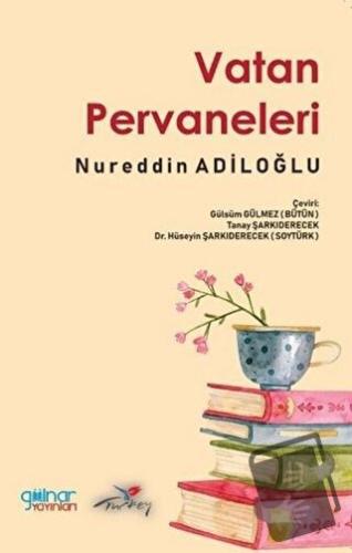 Vatan Pervaneleri - Nureddin Adiloğlu - Gülnar Yayınları - Fiyatı - Yo