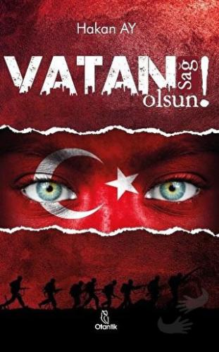 Vatan Sağ Olsun! - Hakan Ay - Otantik Kitap - Fiyatı - Yorumları - Sat