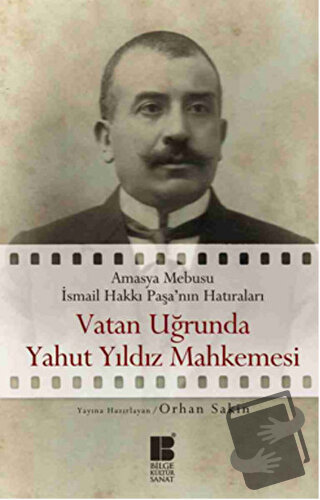 Vatan Uğrunda Yahut Yıldız Mahkemesinde - Orhan Sakin - Bilge Kültür S