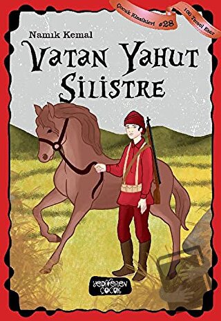 Vatan Yahut Silistre - Çocuk Klasikleri 28 - Namık Kemal - Yediveren Ç