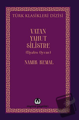 Vatan Yahut Silistre - Namık Kemal - Myrina Yayınları - Fiyatı - Yorum