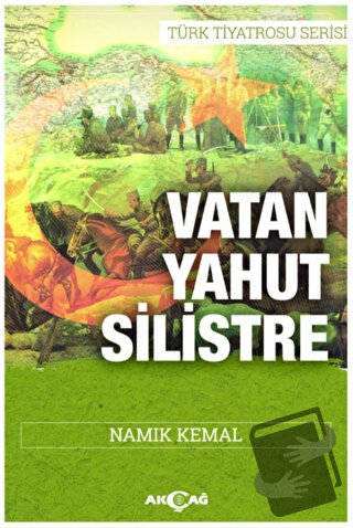 Vatan Yahut Silistre - Namık Kemal - Akçağ Yayınları - Fiyatı - Yoruml